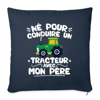 Né pour conduire un tracteur avec mon père - Housse de coussin décorative 45 x 45 cm - bleu marine - Devant