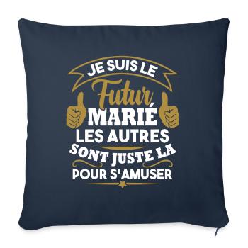 Je suis le futur marié - Housse de coussin décorative 45 x 45 cm - bleu marine - Devant