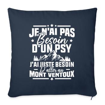 J'ai juste besoin d'aller au mont ventoux Humour - Housse de coussin décorative 45 x 45 cm - bleu marine - Devant