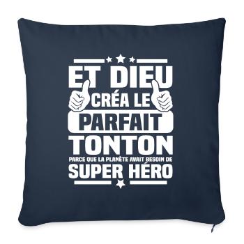 Et dieu créa le tonton parfait - cadeau humour - Housse de coussin décorative 45 x 45 cm - bleu marine - Devant
