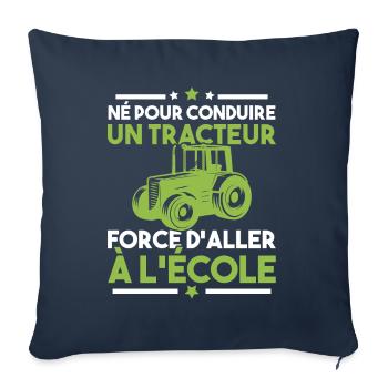 Né pour conduire un tracteur forcé daller à lécole - Housse de coussin décorative 45 x 45 cm - bleu marine - Devant