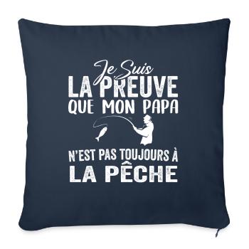 Preuve que mon papa pas toujours à la pêche - Housse de coussin décorative 45 x 45 cm - bleu marine - Devant