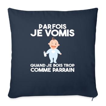 Parfois, Je Vomis Comme Parrain Quand Je Bois Trop - Housse de coussin décorative 45 x 45 cm - bleu marine - Devant