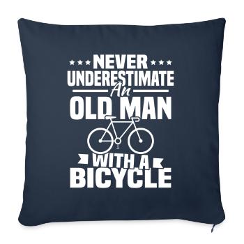 Never underestimate an old man with a bicycle... - Sofa pillowcase 17,3'' x 17,3'' (45 x 45 cm) - navy - Front