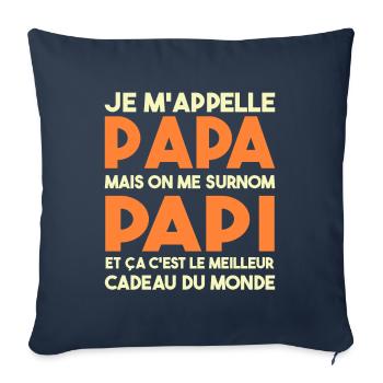 Je M'appelle Papa Mais On Me Surnom Papi Cadeau - Housse de coussin décorative 45 x 45 cm - bleu marine - Devant