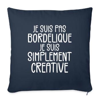 Je suis pas bordélique je suis simplement créative - Housse de coussin décorative 45 x 45 cm - bleu marine - Devant