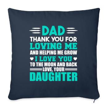 Dad Thank You For Loving me, Dad and Daughter Gift - Housse de coussin décorative 45 x 45 cm - bleu marine - Devant