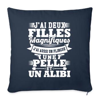 J'ai deux filles magnifiques, flingue pelle alibi - Housse de coussin décorative 45 x 45 cm - bleu marine - Devant