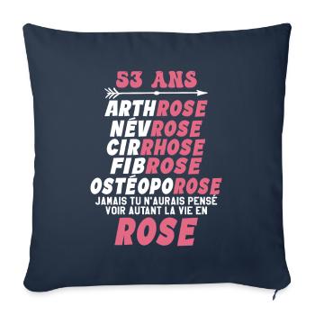 53 ans - la vie en rose 53ans Humour - Housse de coussin décorative 45 x 45 cm - bleu marine - Devant