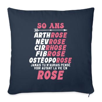 50 ans - la vie en rose 50ans Humour - Housse de coussin décorative 45 x 45 cm - bleu marine - Devant