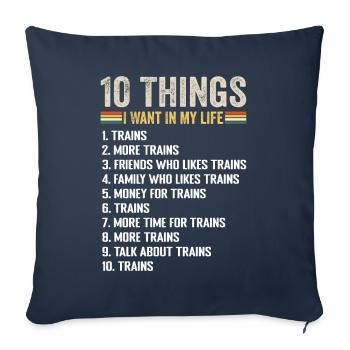 10 Things I Want In My Life Trains And More Trains - Housse de coussin décorative 45 x 45 cm - bleu marine - Devant