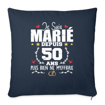 Je Suis Marié Depuis 50 Ans, Cadeau 50 Ans Mariage - Housse de coussin décorative 45 x 45 cm - bleu marine - Devant
