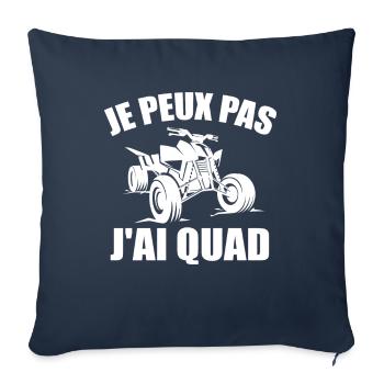 Je Peux Pas J'ai Quad Cadeau Conducteur De Quad - Housse de coussin décorative 45 x 45 cm - bleu marine - Devant