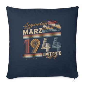 Legendary Since March 1944 Gift Birthday - Sofa pillowcase 17,3'' x 17,3'' (45 x 45 cm) - navy - Front
