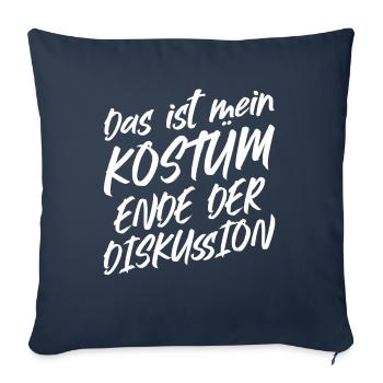 Das Ist Mein Kostüm Ende Der Diskussion - Sofakissenbezug 45 x 45 cm - Navy - Vorne