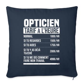 Opticien tarif à l'heure idée cadeau humour - Housse de coussin décorative 45 x 45 cm - bleu marine - Devant