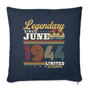 Legendary Since June 1944 Vintage Retro Birthday - Sofa pillowcase 17,3'' x 17,3'' (45 x 45 cm) - navy - Front