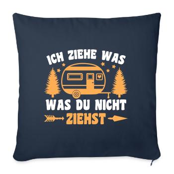 Ich ziehe was was du nicht ziehst Wohnwagen Camper - Sofakissenbezug 45 x 45 cm - Navy - Vorne