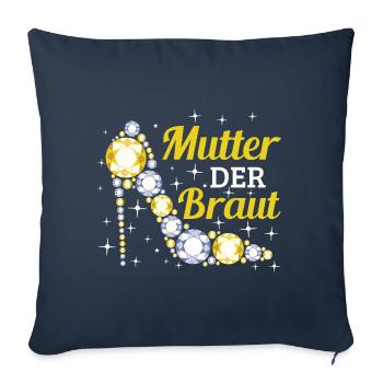 Mutter der Braut Brautmutter Hochzeit Polterabend - Sofakissenbezug 45 x 45 cm - Navy - Vorne