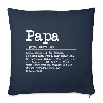 Papa Substantiv Anaufstelle für die Wünsche bei de - Sofakissenbezug 45 x 45 cm - Navy - Vorne