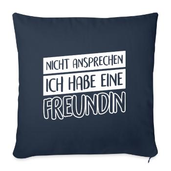Nicht ansprechen Ich habe eine Freundin - Sofakissenbezug 45 x 45 cm - Navy - Vorne