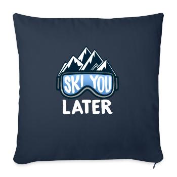 Sports d’hiver Ski you later T-Shirt Montagne Sport Alpes - Housse de coussin décorative 45 x 45 cm - bleu marine - Devant