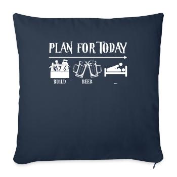 Plan For Today Build Beer Then Sex Funny Craftsman - Sofa pillowcase 17,3'' x 17,3'' (45 x 45 cm) - navy - Front