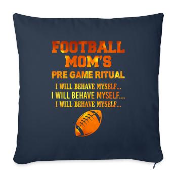 Rituel d'avant-match des mamans de football, je vais me comporter - Housse de coussin décorative 45 x 45 cm - bleu marine - Devant