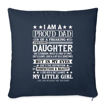 I Am A Proud Dad Of A Freaking Awesome Daughter - Sofakissenbezug 45 x 45 cm - Navy - Vorne