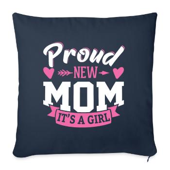 Proud new mom it s a girl for a celebration party - Sofa pillowcase 17,3'' x 17,3'' (45 x 45 cm) - navy - Front