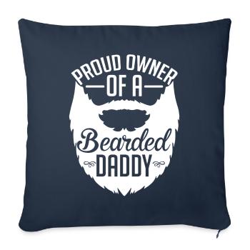 Proud Owner OF A Bearded Daddy - Housse de coussin décorative 45 x 45 cm - bleu marine - Devant