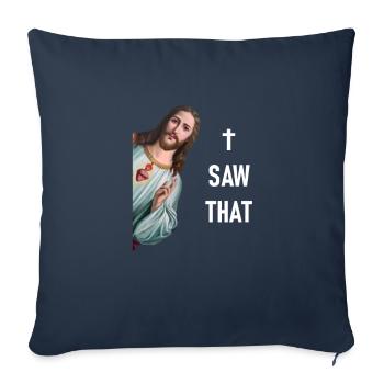 Funny Karma & Jesus Meme - I SAW THAT - - Sofa pillowcase 17,3'' x 17,3'' (45 x 45 cm) - navy - Front