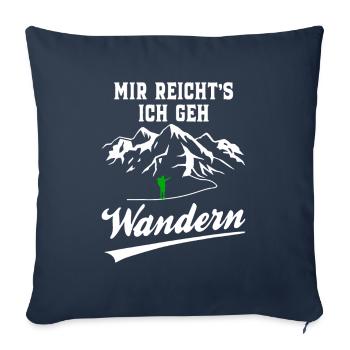Mir Reicht´s Ich Geh Wandern - Wander Funshirt - Sofakissenbezug 45 x 45 cm - Navy - Vorne