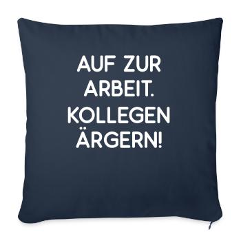 In Arbeit Kollegen Ärgern Job Mitarbeiter Geschenk - Sofakissenbezug 45 x 45 cm - Navy - Vorne