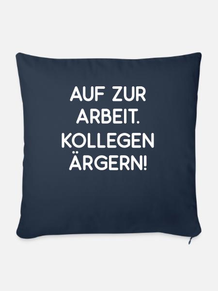 In Arbeit Kollegen Ärgern Job Mitarbeiter Geschenk - Sofakissenbezug 45 x 45 cm - Navy