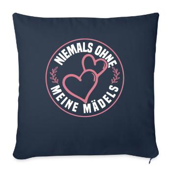 Niemals ohne meine Mädels - Sofakissenbezug 45 x 45 cm - Navy - Vorne