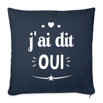 J'ai dit oui - Cadeau futur Mariés - Housse de coussin décorative 45 x 45 cm - bleu marine - Devant