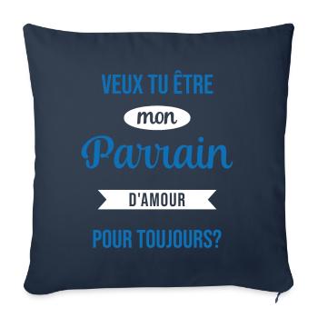 Veux Tu Être Mon Parrain d'amour pour toujours - Housse de coussin décorative 45 x 45 cm - bleu marine - Devant