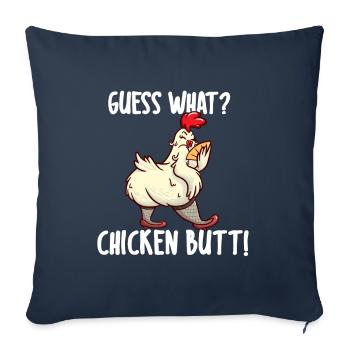 Guess What? Chicken Butt I Funny Quote - Sofa pillowcase 17,3'' x 17,3'' (45 x 45 cm) - navy - Front