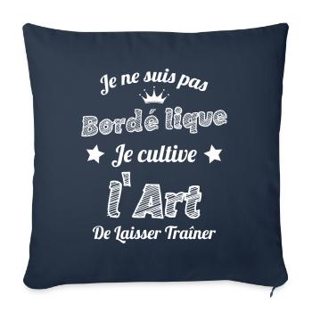 Pas Bordélique l'art De Laisser Traîner Humour - Housse de coussin décorative 45 x 45 cm - bleu marine - Devant