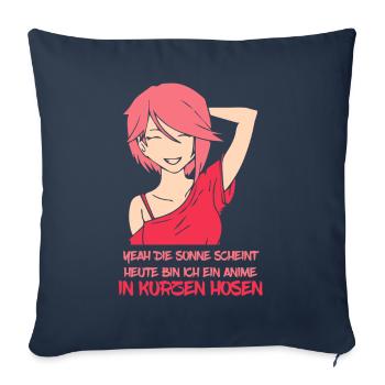 Heute bin ich ein Anime in kurzen Hosen - Sofakissenbezug 45 x 45 cm - Navy - Vorne
