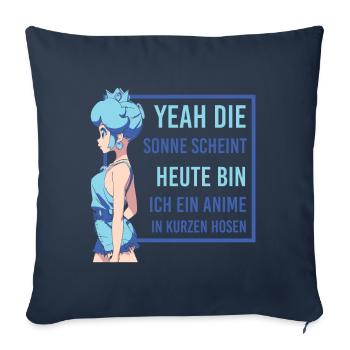Heute bin ich ein Anime in kurzen Hosen - Sofakissenbezug 45 x 45 cm - Navy - Vorne
