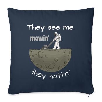 They See Me Mowin They Hatin Rasenmäher lustig - Sofakissenbezug 45 x 45 cm - Navy - Vorne