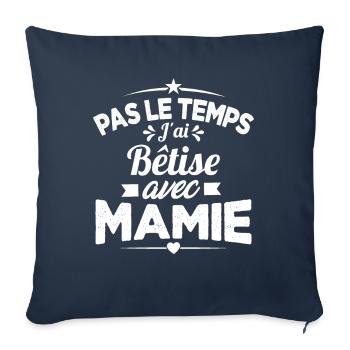 Pas le temps j'ai Bêtise avec Mamie - Housse de coussin décorative 45 x 45 cm - bleu marine - Devant