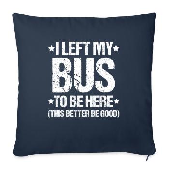 Bus Driver Bus Driver Busman School Bus Driver - Sofa pillowcase 17,3'' x 17,3'' (45 x 45 cm) - navy - Front
