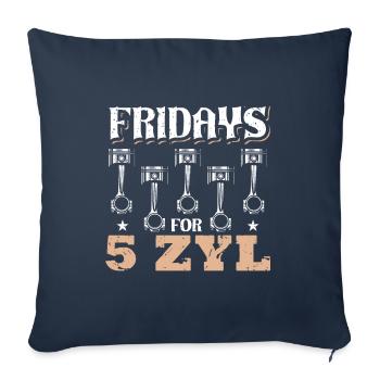 Fridays for 5 ZYL Tuner Tuning 5 Zylinder - Sofakissenbezug 45 x 45 cm - Navy - Vorne