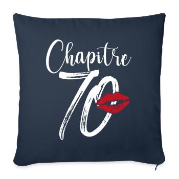 Chapitre 70 Ans Anniversaire Humour Cadeau - Housse de coussin décorative 45 x 45 cm - bleu marine - Devant