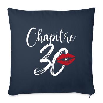 Chapitre 30 Ans Anniversaire Humour Cadeau - Housse de coussin décorative 45 x 45 cm - bleu marine - Devant