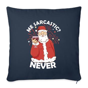 Moi sarcastique jamais Père Noël Sarcasme Noël - Housse de coussin décorative 45 x 45 cm - bleu marine - Devant