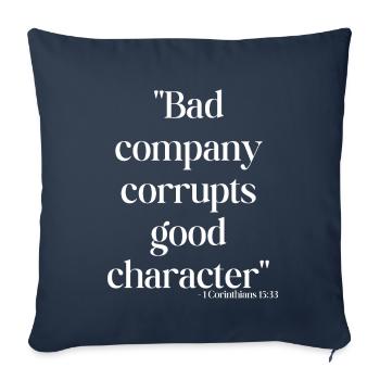 Bad company corrupts good character - Sofa pillowcase 17,3'' x 17,3'' (45 x 45 cm) - navy - Front